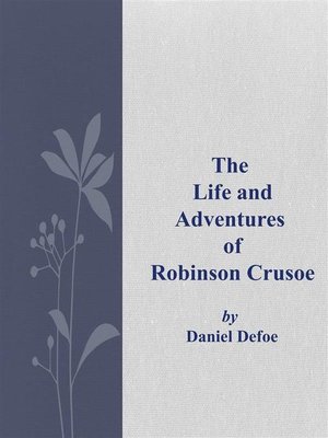 cover image of The  Life and Adventures  of  Robinson Crusoe
